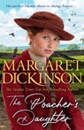 The Poacher's Daughter - Margaret Dickinson - 9781529077957