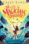 The Magician's Daughter - Caryl Lewis - 9781529078169