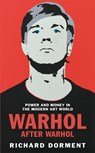 Warhol After Warhol - Richard Dorment - 9781529081497