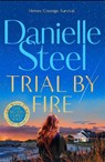 Trial by Fire - Danielle Steel - 9781529085686