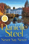 Never Say Never - Danielle Steel - 9781529085761