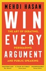 Win Every Argument - Mehdi Hasan - 9781529093582