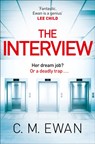 The Interview - C. M. Ewan - 9781529095524