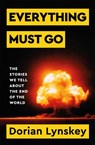 Everything Must Go - Dorian Lynskey - 9781529095944