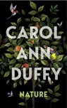 Nature - Carol Ann Duffy DBE - 9781529096941