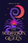 The Scorpion Queen - Mina Fears - 9781529097221