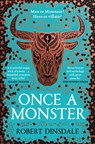 Once a Monster - Robert Dinsdale - 9781529097382