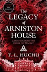 The Legacy of Arniston House - T. L. Huchu - 9781529097795