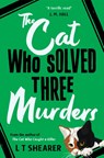 The Cat Who Solved Three Murders - L T Shearer - 9781529098068