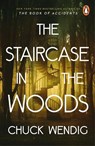The Staircase in the Woods - Chuck Wendig - 9781529101065