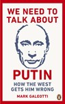 We Need to Talk About Putin - Mark Galeotti - 9781529103595