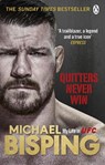 Quitters Never Win - Michael Bisping ; Anthony Evans - 9781529104455
