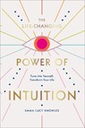 The Life-Changing Power of Intuition - Emma Lucy Knowles - 9781529106336