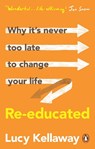 Re-educated - Lucy Kellaway - 9781529108019