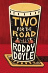 Two for the Road - Roddy Doyle - 9781529112269