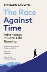 The Race Against Time - Richard Askwith - 9781529112368