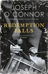 Redemption Falls - Joseph O'Connor - 9781529112610
