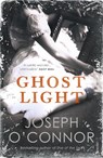 Ghost Light - Joseph O'Connor - 9781529112627