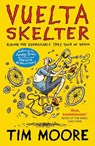 Vuelta Skelter - Tim Moore - 9781529113792