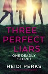 Three perfect liars - heidi perks - 9781529124231