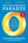 The Performance Paradox - Eduardo Briceno - 9781529146431