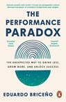 The Performance Paradox - Eduardo Briceno - 9781529147049
