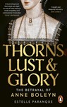 Thorns, Lust and Glory - Estelle Paranque - 9781529149586