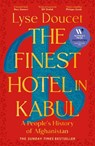 The Finest Hotel in Kabul - Lyse Doucet - 9781529151039