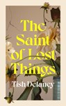 The Saint of Lost Things - Tish Delaney - 9781529151312