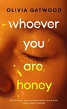 Whoever You Are, Honey - Olivia Gatwood - 9781529151435