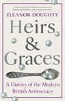 Heirs and Graces - Eleanor Doughty - 9781529153040