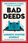 Bad Deeds - Andrew Hunter Murray - 9781529154498
