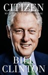 Citizen - President Bill Clinton - 9781529154719