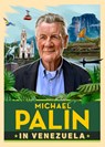 Michael Palin in Venezuela - Michael Palin - 9781529154726