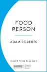 Food Person - Adam Roberts - 9781529154870