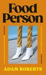 Food Person - Adam Roberts - 9781529154887