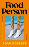 Food Person - Adam Roberts - 9781529154887