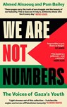 We Are Not Numbers - Ahmed Alnaouq ; Pam Bailey - 9781529155174