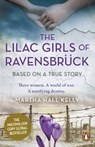 The Lilac Girls of Ravensbruck - Martha Hall Kelly - 9781529156355