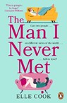 The Man I Never Met - Elle Cook - 9781529157741