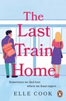 The Last Train Home - Elle Cook - 9781529157765