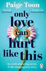 Only Love Can Hurt Like This - Paige Toon - 9781529157901