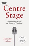 Centre Stage - Jeannette Nelson - 9781529159165