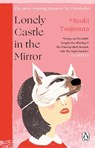 Lonely Castle in the Mirror - Mizuki Tsujimura - 9781529176667