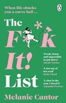 The F**k It! List - Melanie Cantor - 9781529176797