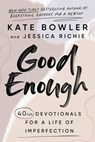 Good Enough - Kate Bowler ; Jessica Richie - 9781529192421