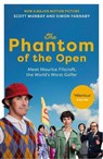 The Phantom of the Open - Scott Murray ; Simon Farnaby - 9781529195859