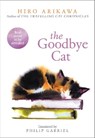 The Goodbye Cat - Hiro Arikawa - 9781529196276