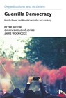 Guerrilla Democracy - Peter Bloom ; Owain (Durham University) Smolovic Jones ; Jamie (The Open University) Woodcock - 9781529205640
