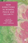 New Directions in Women, Peace, and Security - Soumita Basu ; Paul C. Kirby ; Laura Shepherd - 9781529207750